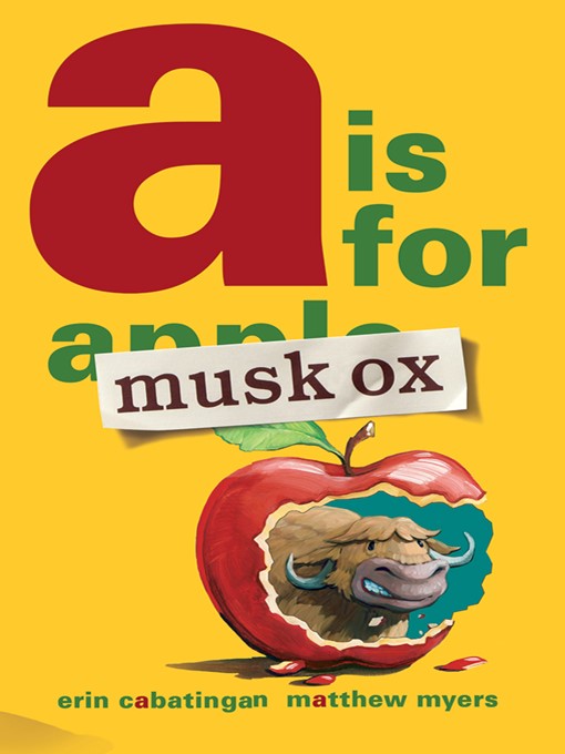 Title details for A Is for Musk Ox by Erin Cabatingan - Wait list